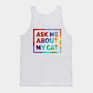 Ask Me About My Cat Tank Top